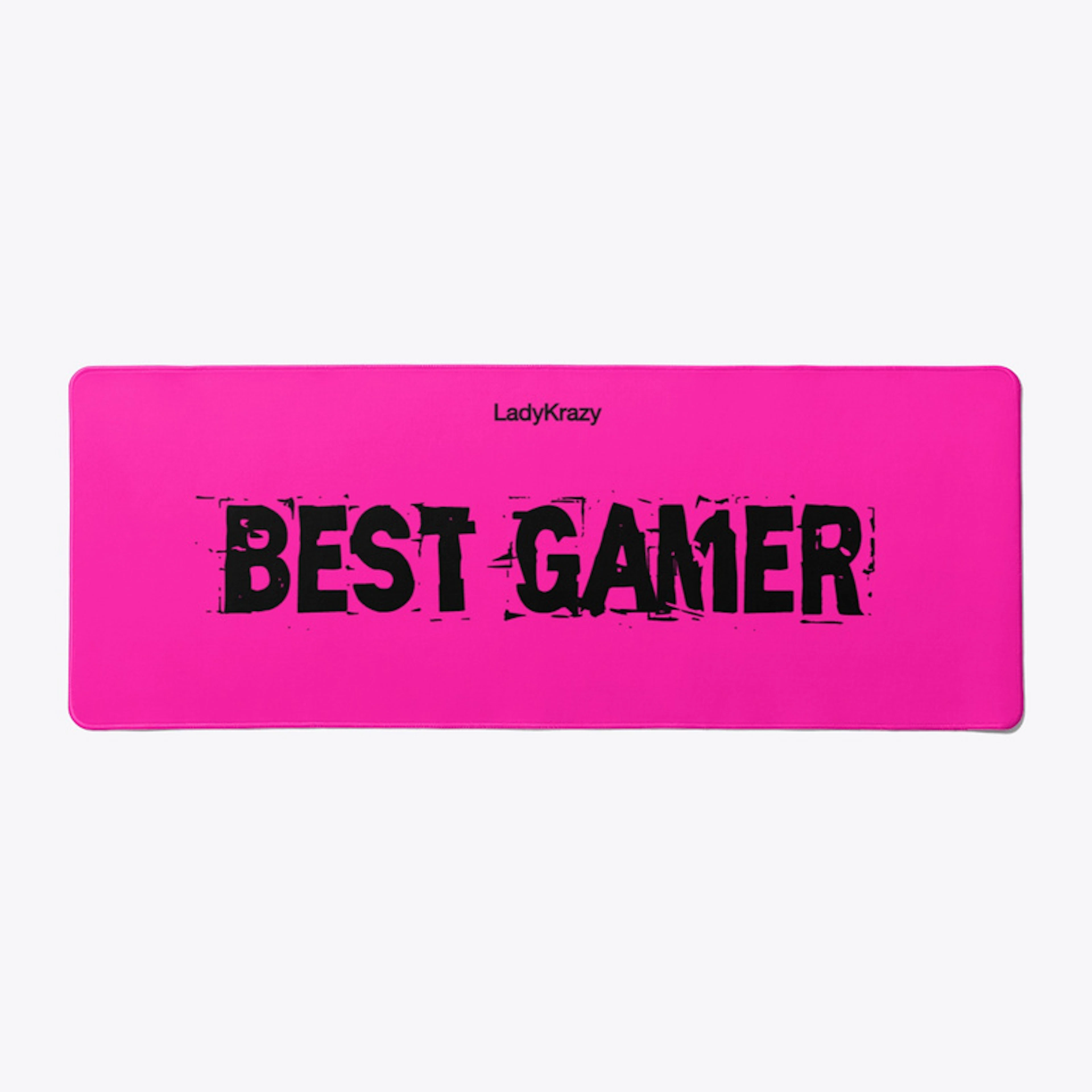 Best Gamer - By Lady Krazy